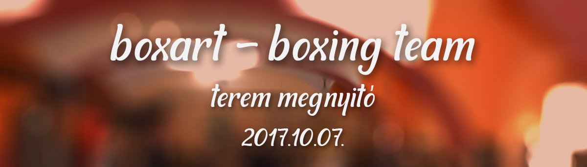 2017.10.07. boxart box edzőterem megnyitó